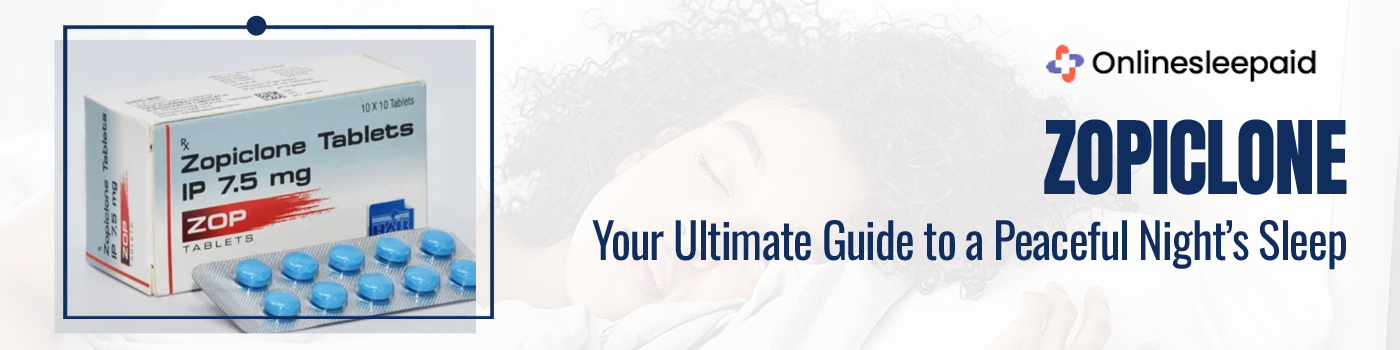 Zopiclone: Your Ultimate Guide to a Peaceful Night's Sleep